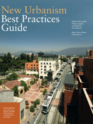 Cover of the New Urbanism Best Practices Guide, showing a light rail train passing through a transit village in Pasadena